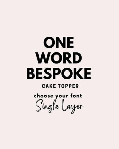 SINGLE Word Cake Topper SINGLE LAYER