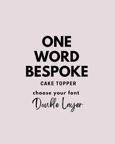 SINGLE Word Cake Topper DOUBLE LAYER